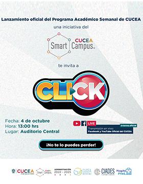 Lanzamiento oficial del Programa Académico Semanal "Click" de CUCEA