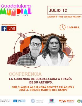 Conferencia: La audiencia de Guadalajara a través de su archivo, en el marco del programa Guadalajara capital mundial del libro