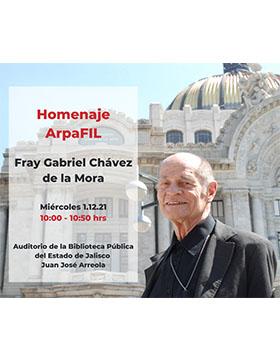 Homenaje ArpaFIL 2021 a Fray Gabriel Chávez de la Mora