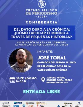 Cartel de la Conferencia: Del dato duro a la crónica: ¿Cómo explicar el mundo a través de pequeñas historias?