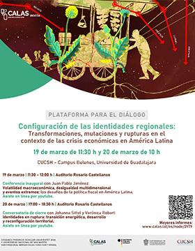 Cartel de la Plataforma para el diálogo: «Configuración de las identidades regionales: Transformaciones, mutaciones y rupturas en el contexto de las crisis económicas en América Latina»