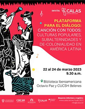 Plataforma para el Diálogo: "Canción para todos: Culturas populares, subalternidades y de-colonialidad en América Latina"