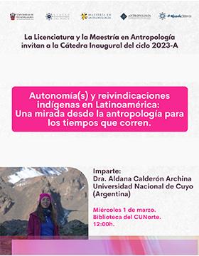 Conferencia: Autonomía(s) y reivindicaciones indígenas en Latinoamérica: Una mirada desde la antropología para los tiempos que corren