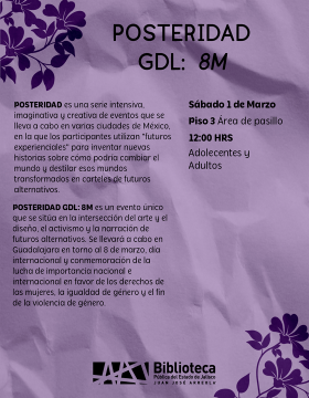 Cartel de Posteridad GDL: 8M. En el marco del 8 de marzo