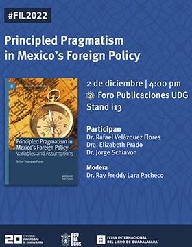 Presentación del libro: Principled Pragmatism in Mexico´s Foreign Policy