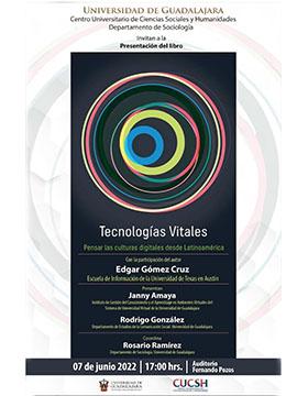 Presentación del libro: "Tecnologías Vitales. Pensar las culturas digitales desde Latinoamérica"