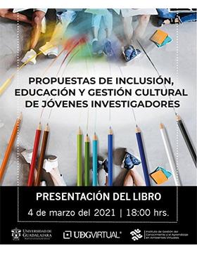 Presentación del libro: Propuestas de inclusión, educación y gestión cultural de jóvenes investigadores