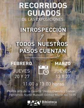 Cartel de los Recorridos guiados de las exposiciones: Instrospección y Todos nuestros pasos cuentan