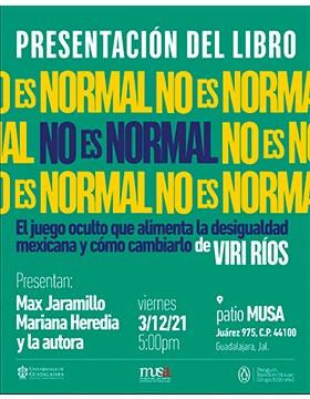 Presentación del libro: Esto no es normal. El juego oculto que alimenta la desigualdad mexicana y cómo cambiarlo