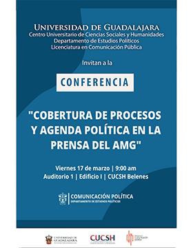 Conferencia: Cobertura de procesos y agenda política en la prensa del AMG