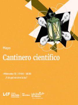 Cartel de Cantinero científico: ¿Y de qué me sirve la luz?