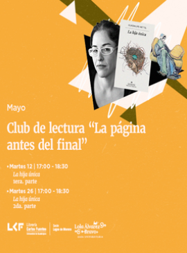 Cartel del Club de lectura “La página antes del final”: La hija única. 2da. parte