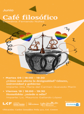 Cartel de Café filosófico: ¿Cómo nos afecta la desigualdad? Género, universidad y gobierno