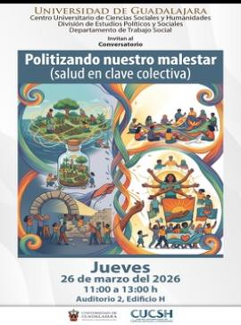 Cartel de Conversatorio: Politizando nuestro malestar (salud en clave colectiva)