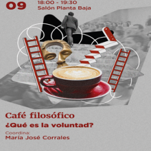 Cartel de Café filosófico: ¿Qué es la voluntad?