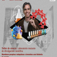 Cartel del Taller de ciencia. Laboratorio mutante de divulgación científica. Nombres propios. Sesión VI