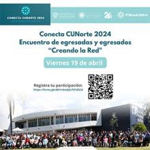 Cartel de Conecta CUNorte 2024. Encuentro de egresadas y egresados "Creando la Red"