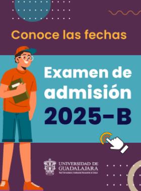 Conoce las fechas del examen de admisión 2025-B