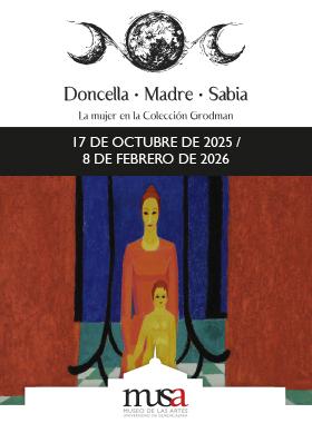 Banner de la Exposición: Doncella • Madre • Sabia. La mujer en la colección Grodman