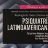 Antología de textos clásicos  de la Psiquiatría Latinoamericana por el Dr Sergio Villaseñor